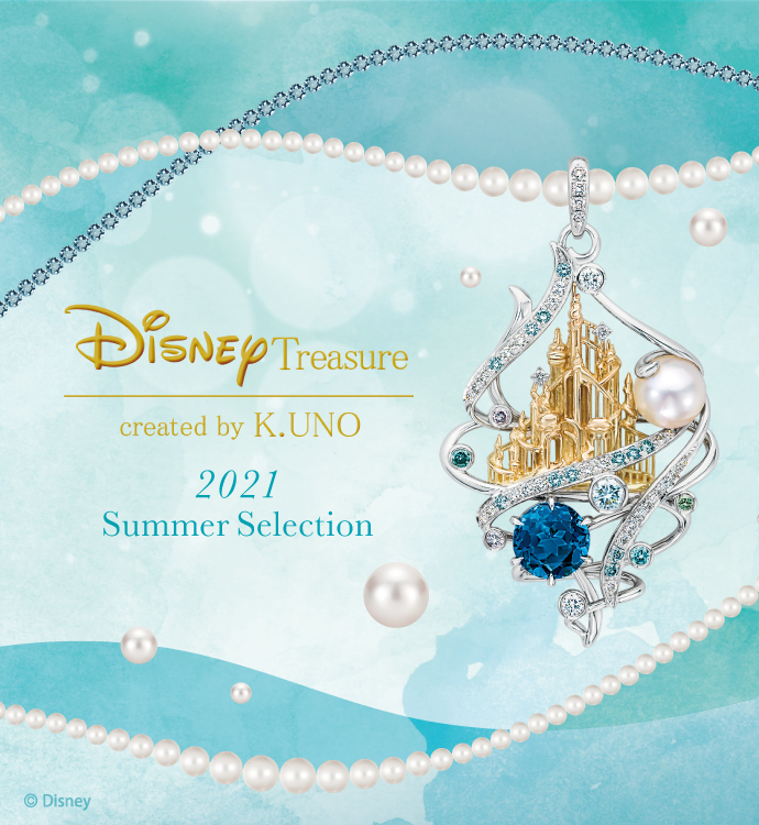 Disney＞ Summer Selection 2021 6/4(金)～7/19(月) | K.UNO（ケイウノ）